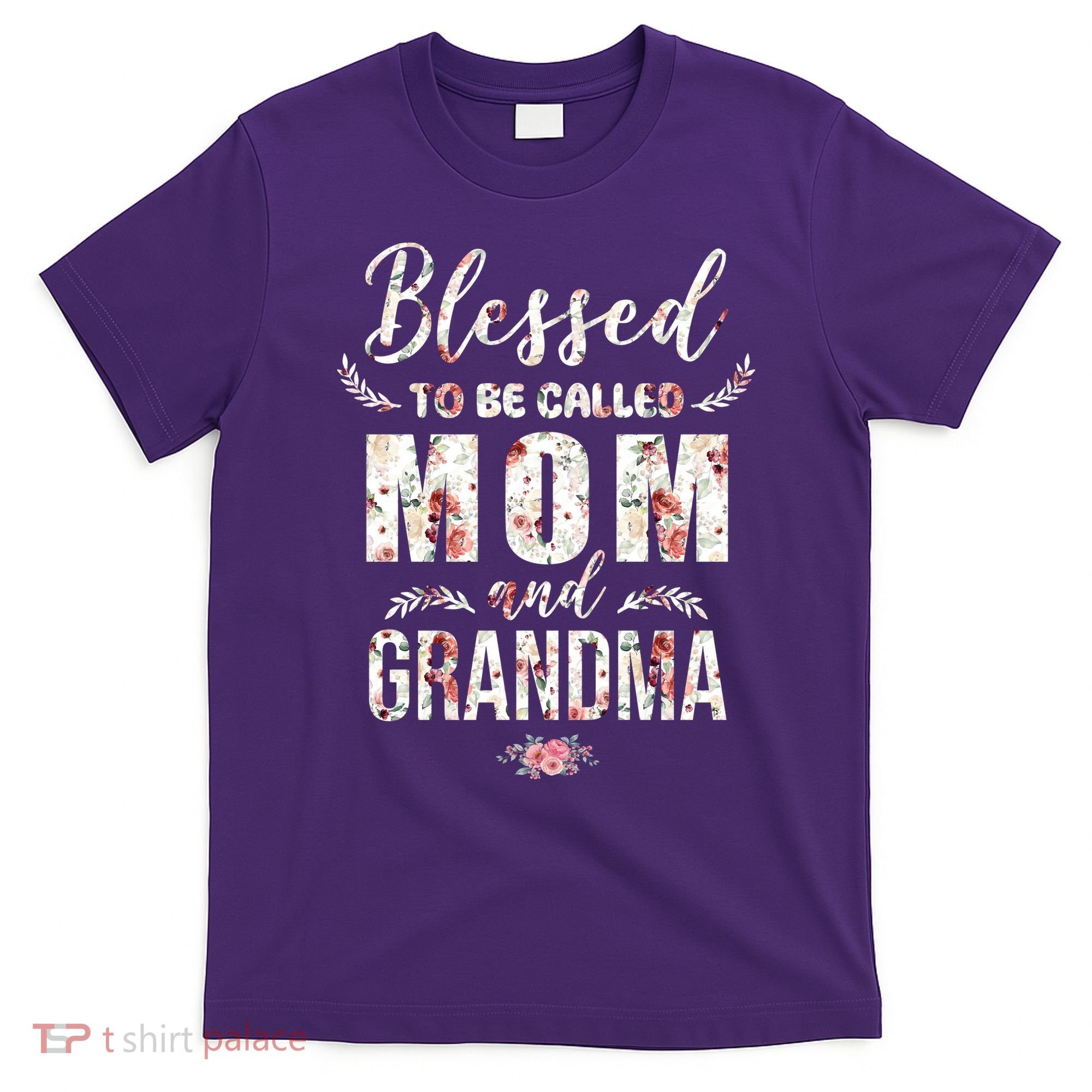 Blessed To Be Called Mom And Grandma Floral T-Shirt