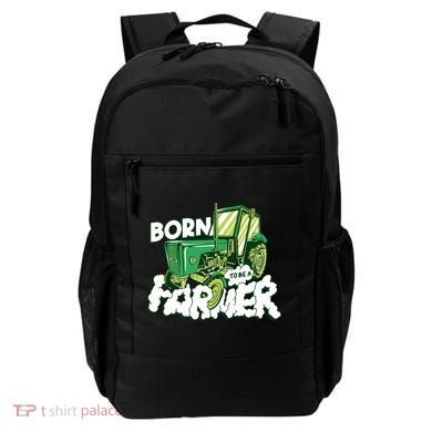 Born To Be A Farmer Tractor Farmer Meaningful Gift Backpack