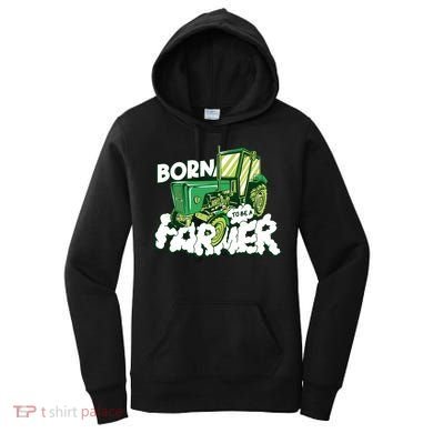 Born To Be A Farmer Tractor Farmer Meaningful Gift Women's Hoodie