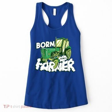 Born To Be A Farmer Tractor Farmer Meaningful Gift Women's Tank Top