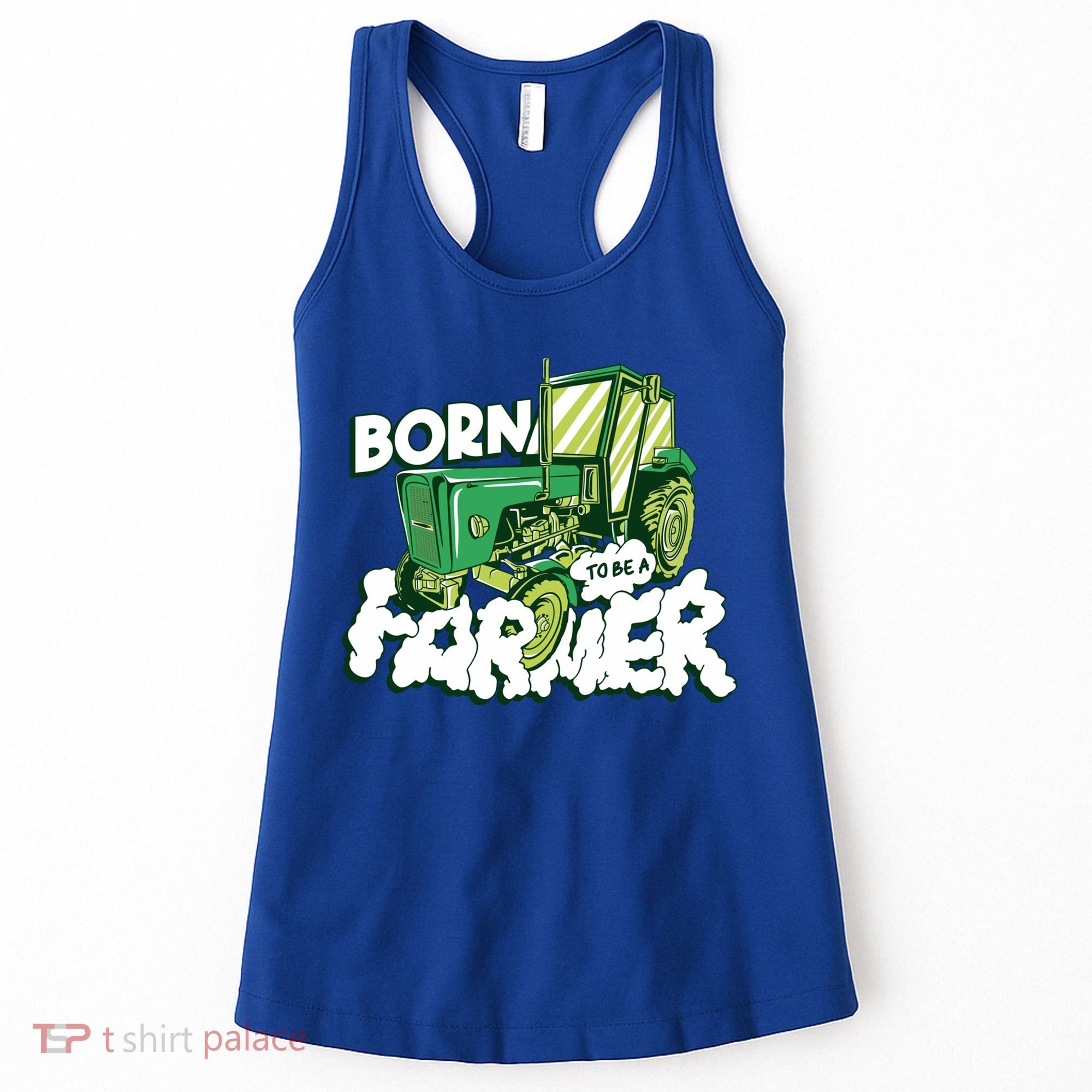 Born To Be A Farmer Tractor Farmer Meaningful Gift Women's Tank Top