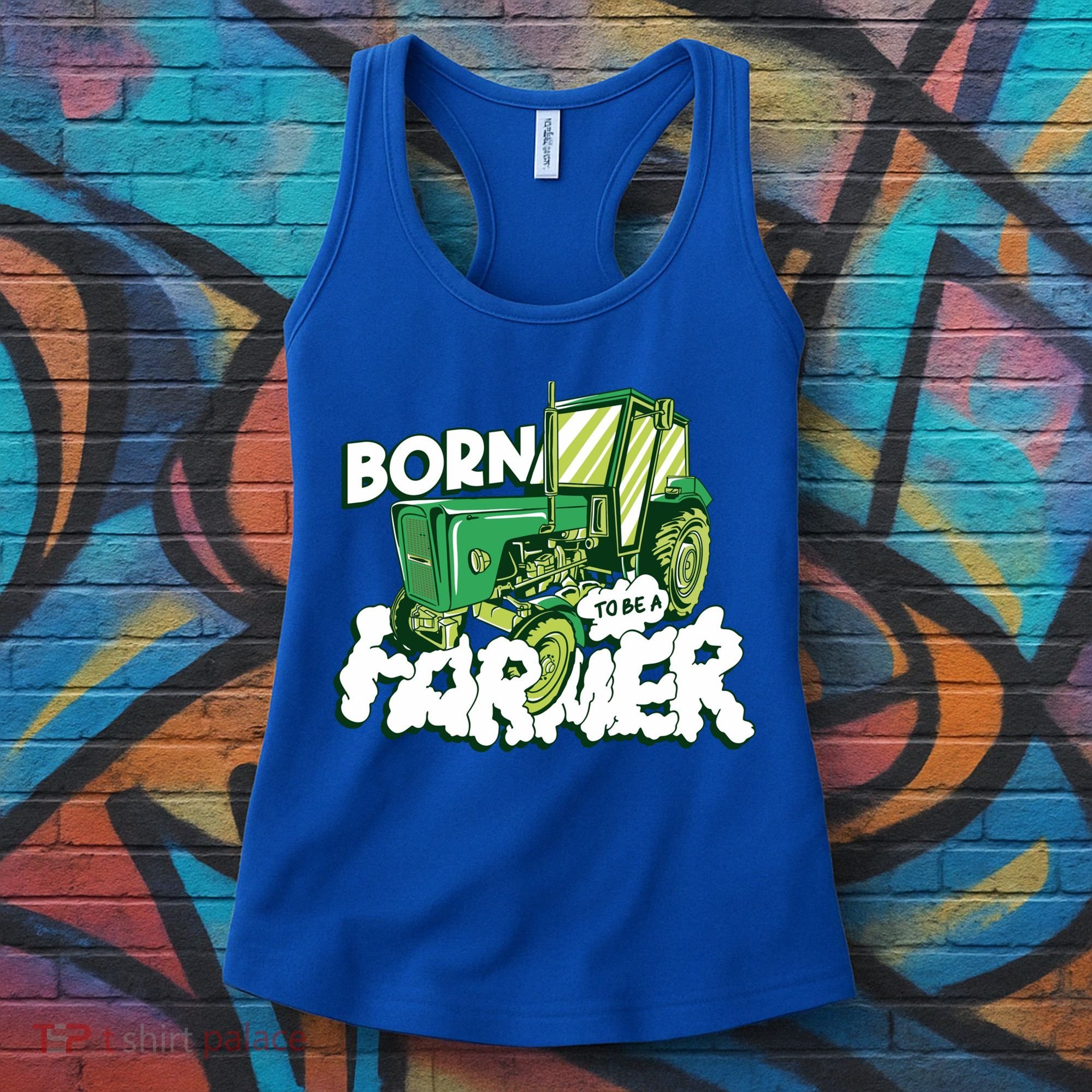 Born To Be A Farmer Tractor Farmer Meaningful Gift Women's Tank Top