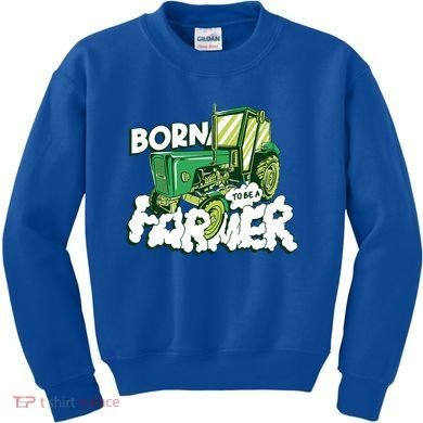 Born To Be A Farmer Tractor Farmer Meaningful Gift Kids Sweatshirt