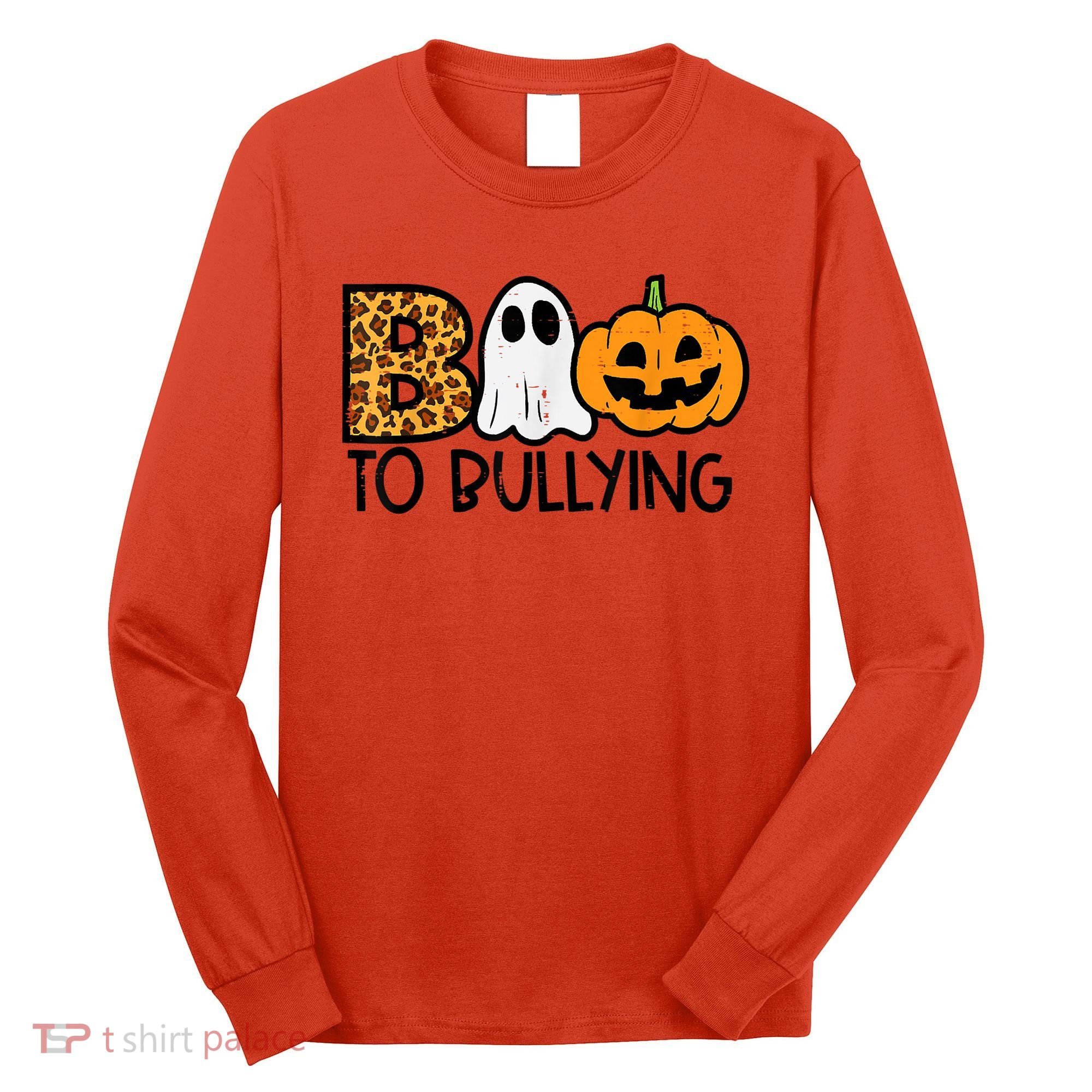 Boo To Bullying Ghost Pumpkin Orange Anti Bully Unity Day Long Sleeve Shirt