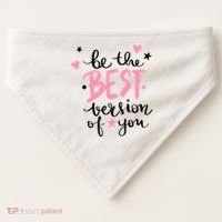 Be The Best Version Of You Cute Gift USA-Made Doggie Bandana thumb 0