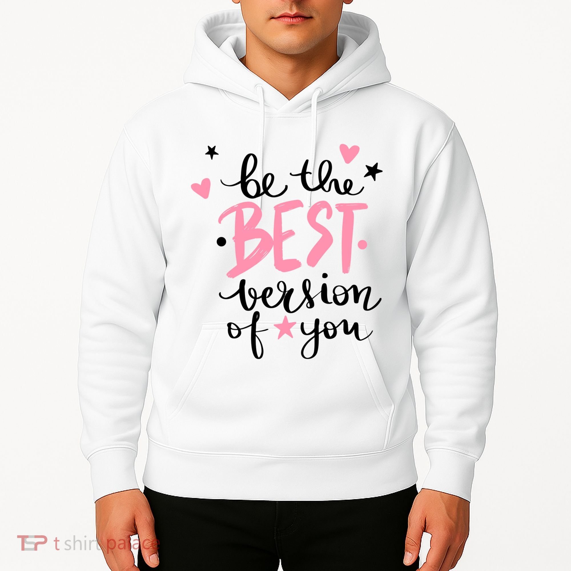 Be The Best Version Of You Cute Gift Hoodie