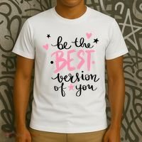 Be The Best Version Of You Cute Gift T-Shirt thumb 3