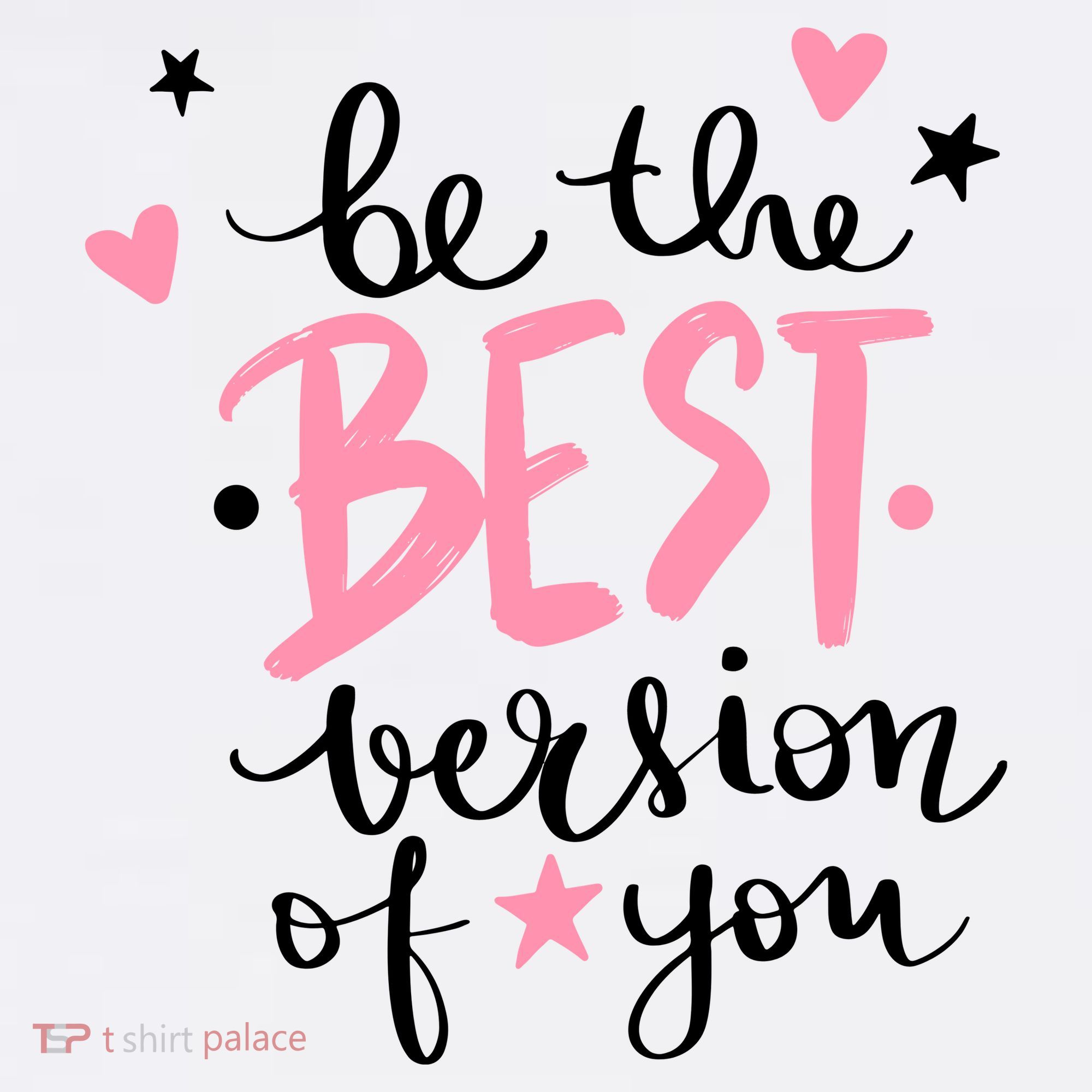 Be The Best Version Of You Cute Gift T-Shirt
