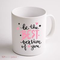 Be The Best Version Of You Cute Gift Coffee Mug thumb 1