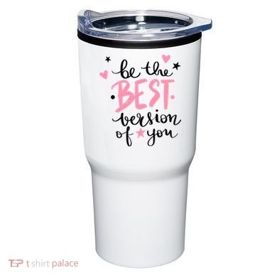 Be The Best Version Of You Cute Gift Tumbler