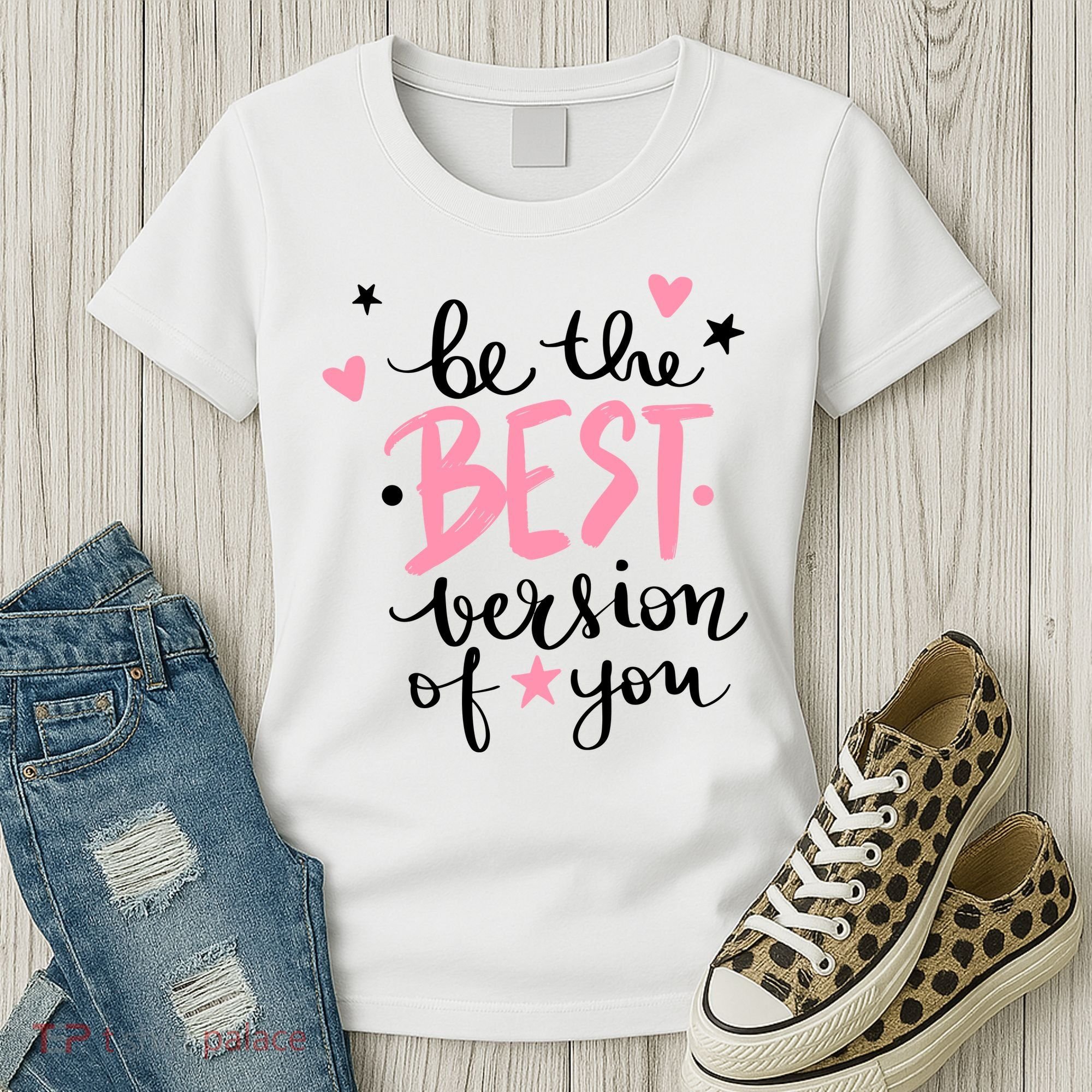 Be The Best Version Of You Cute Gift Women's T-Shirt