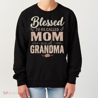 Blessed to Be Called Mom and Grandma Women's Sweatshirt