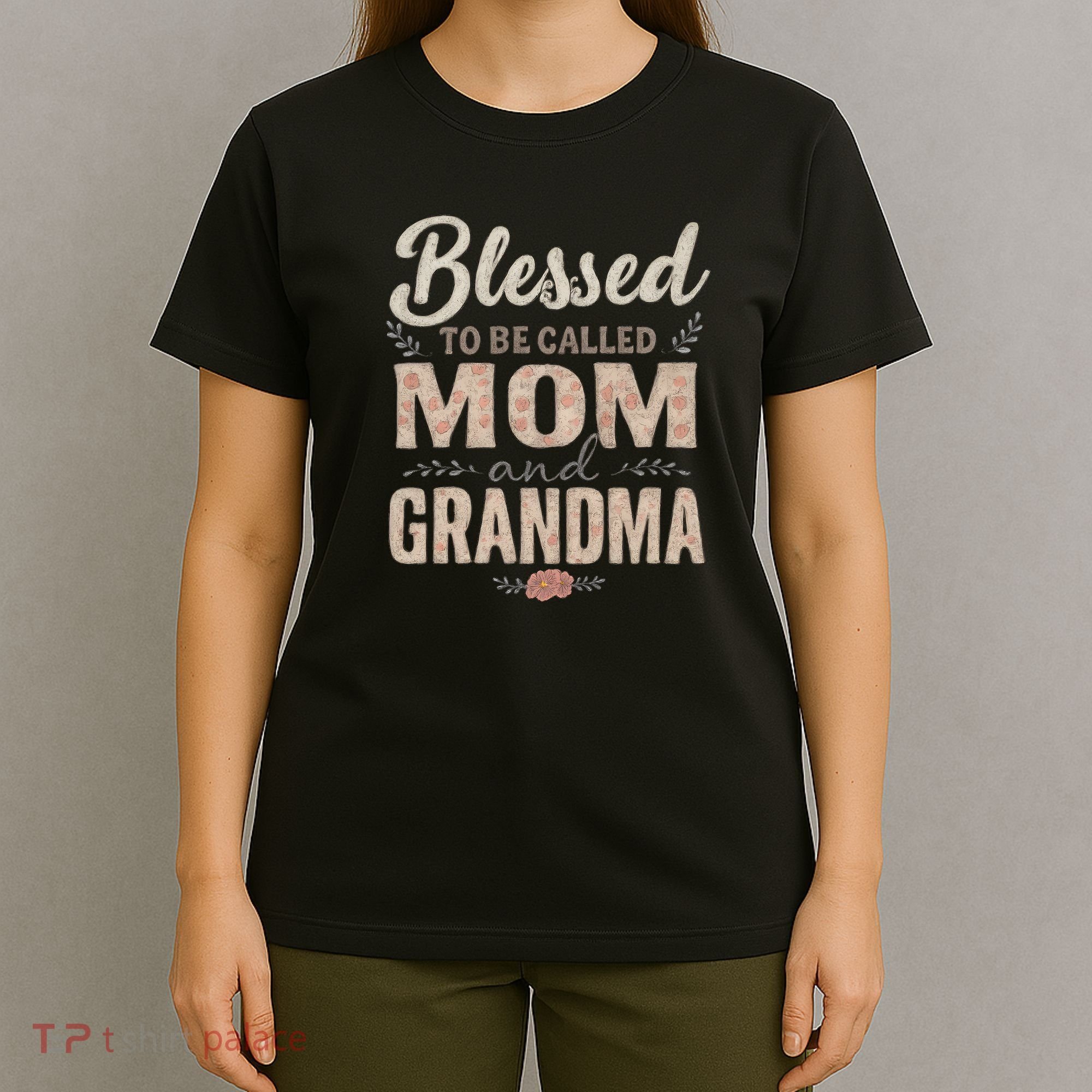 Blessed to Be Called Mom and Grandma T-Shirt