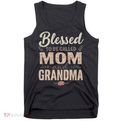 Blessed to Be Called Mom and Grandma Tank Top