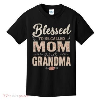 Blessed to Be Called Mom and Grandma Kids T-Shirt
