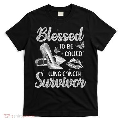 Blessed To Be Called Lung Cancer Survivor High Heels T-Shirt