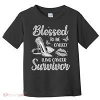 Blessed To Be Called Lung Cancer Survivor High Heels Toddler T-Shirt thumb 0