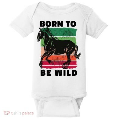 Born To Be Wild Horse Baby Bodysuit