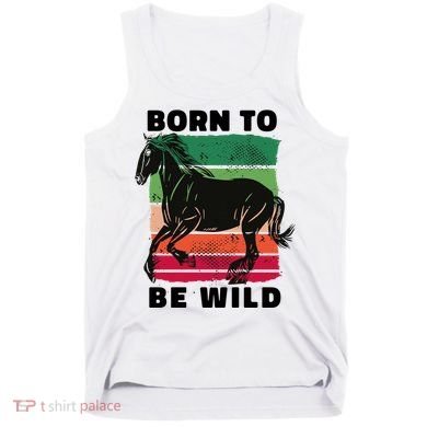 Born To Be Wild Horse Tank Top