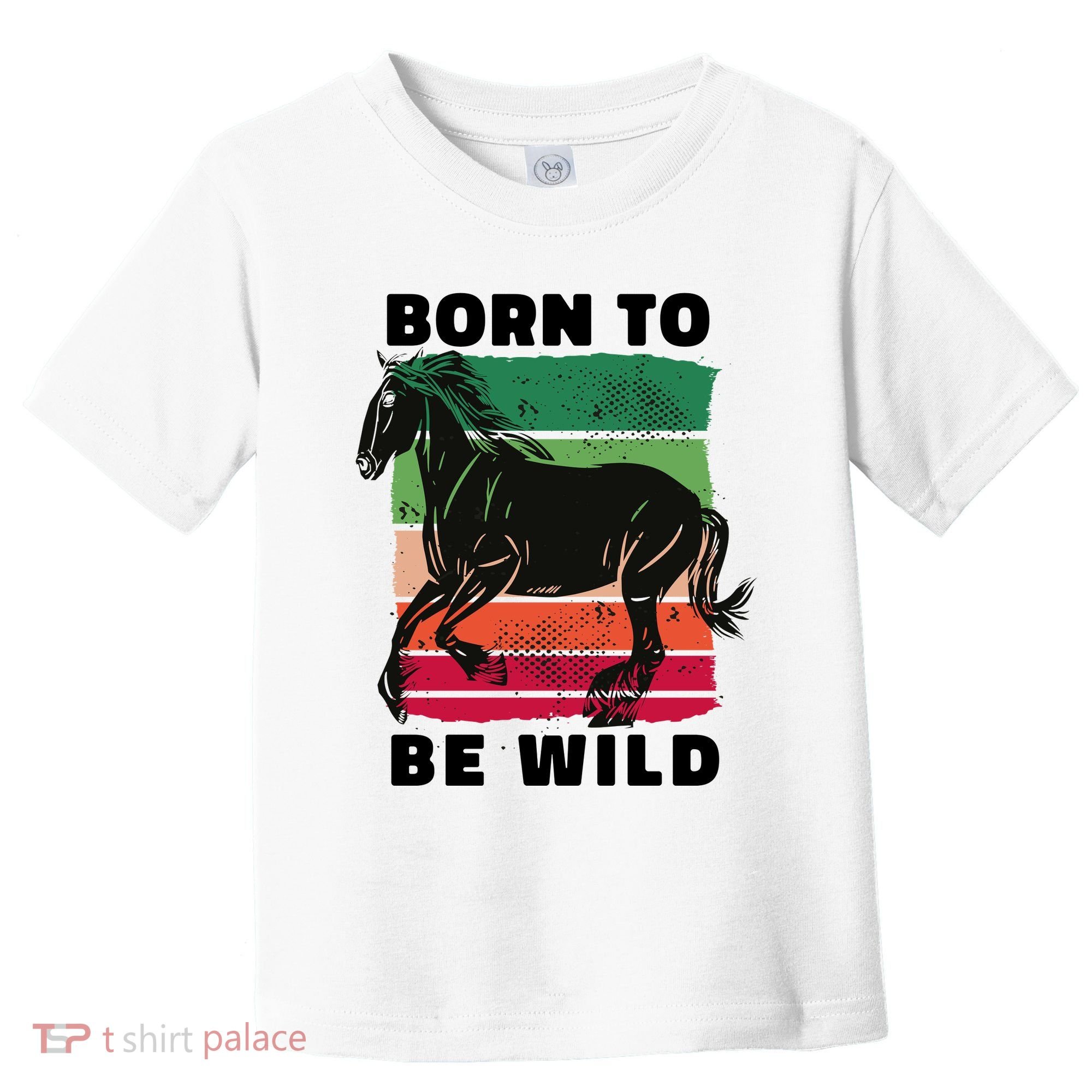Born To Be Wild Horse Toddler T-Shirt