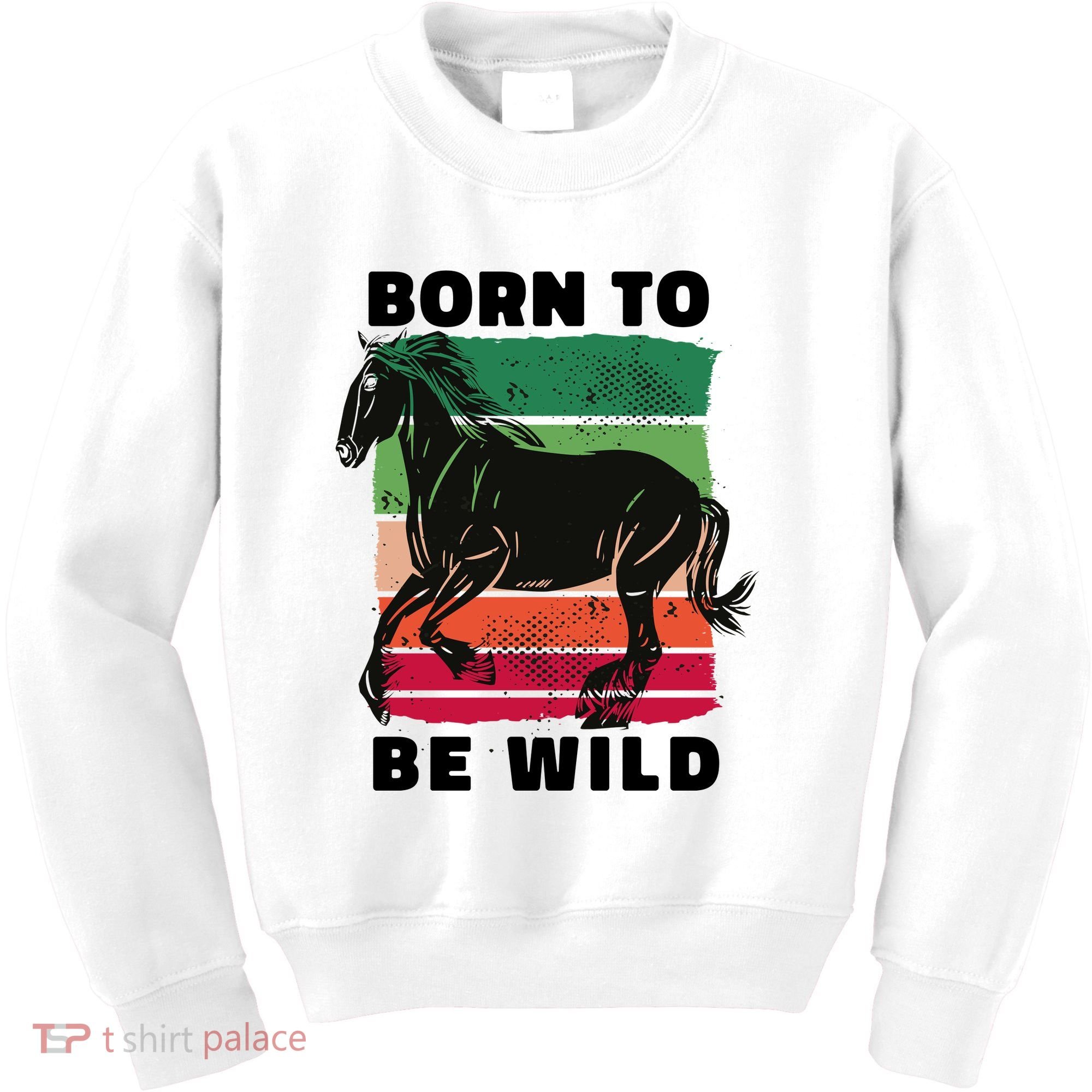 Born To Be Wild Horse Kids Sweatshirt