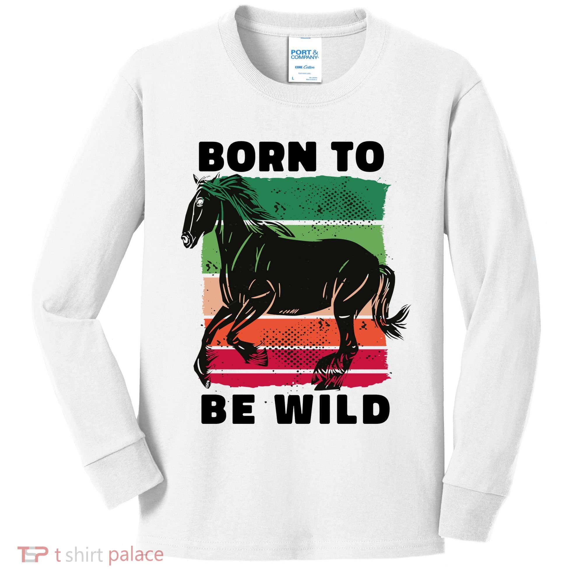 Born To Be Wild Horse Kids Long Sleeve Shirt