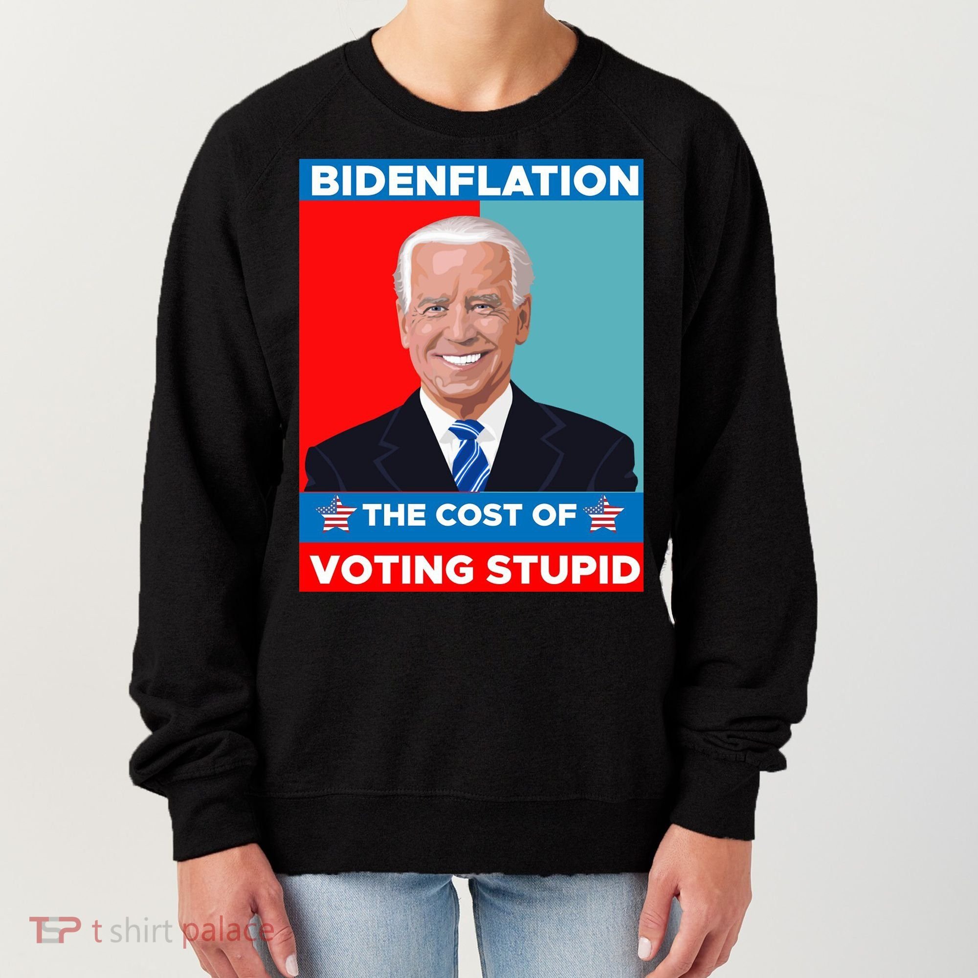 Bidenflation The Cost Of Voting Stupid Funny Joe Biden Women's Sweatshirt