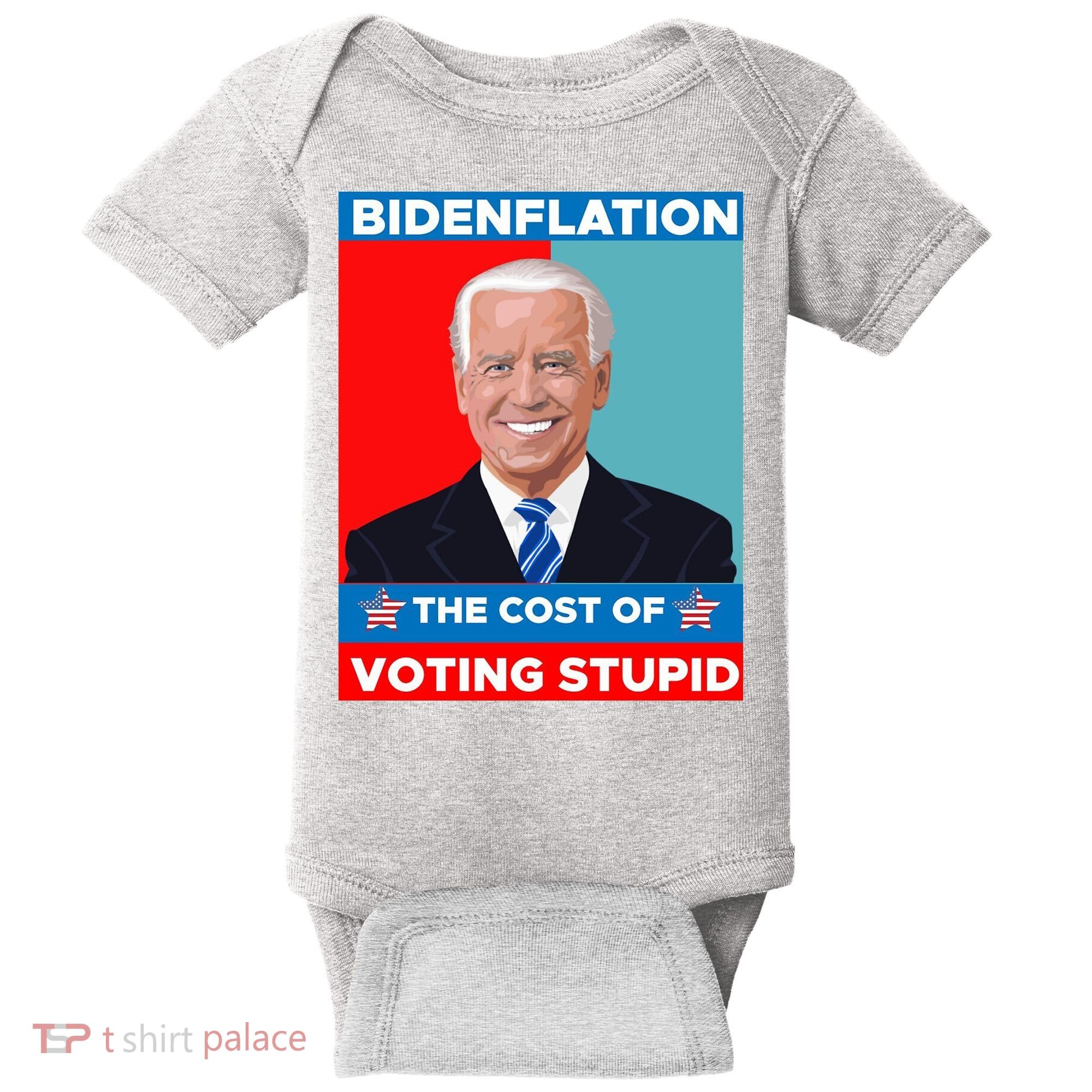 Bidenflation The Cost Of Voting Stupid Funny Joe Biden Baby Bodysuit