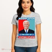 Bidenflation The Cost Of Voting Stupid Funny Joe Biden Women's T-Shirt thumb 4