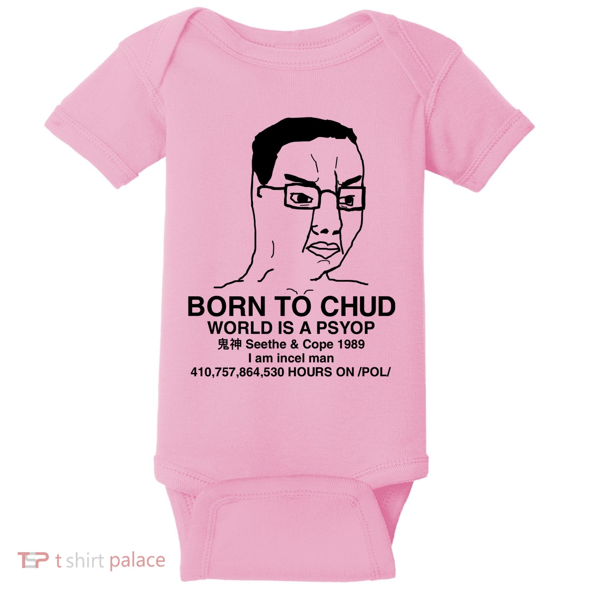 Born To Chud World Is A Psyop Seethe & Cope 1989 Baby Bodysuit