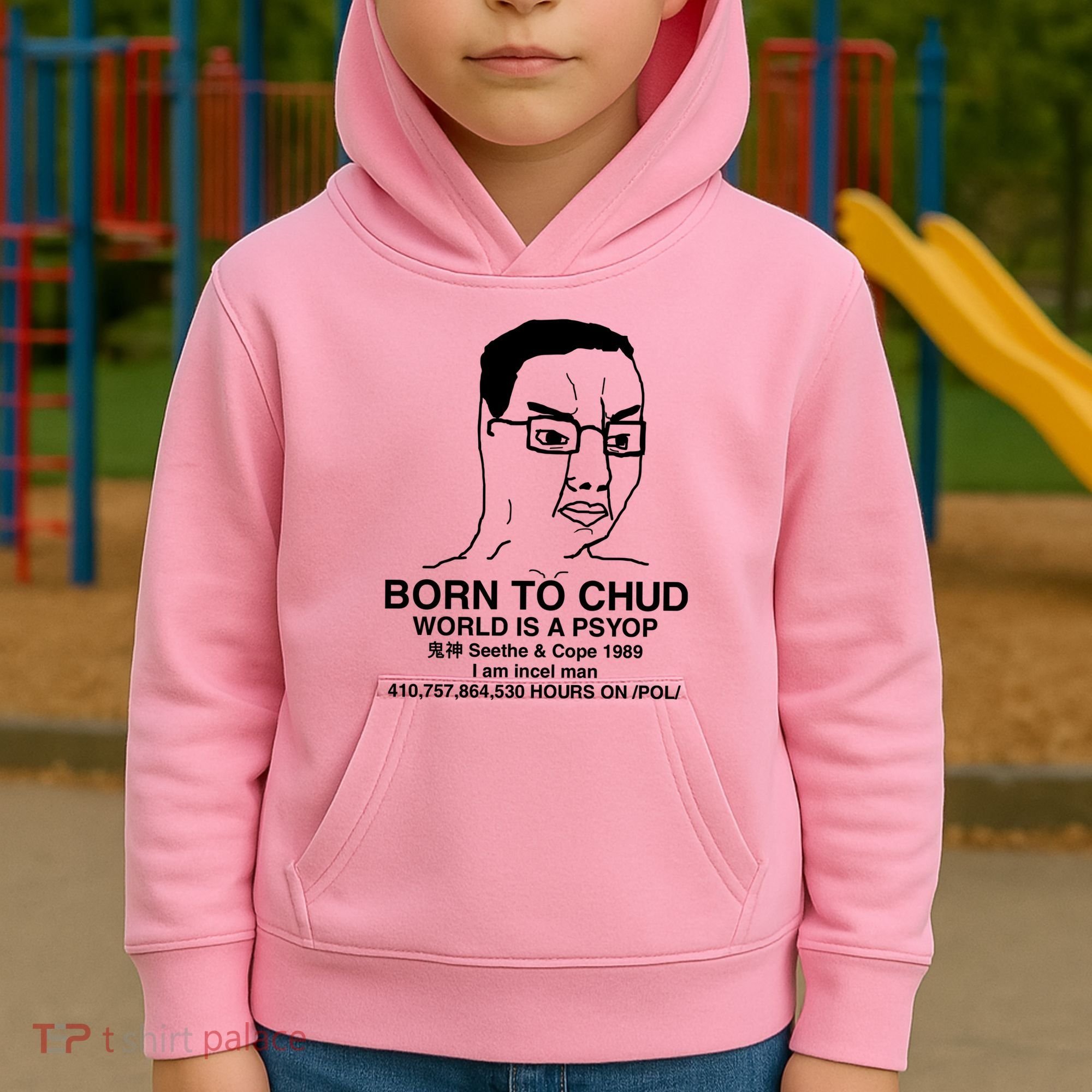 Born To Chud World Is A Psyop Seethe & Cope 1989 Kids Hoodie