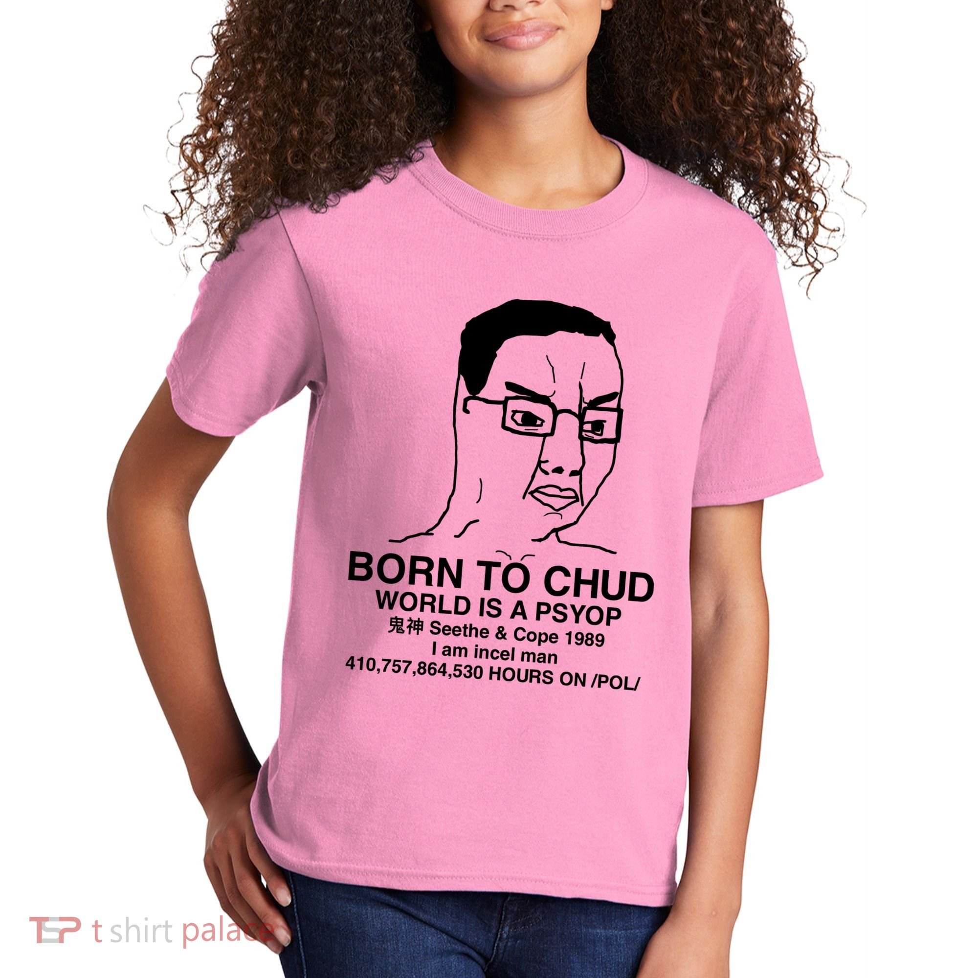Born To Chud World Is A Psyop Seethe & Cope 1989 Kids T-Shirt