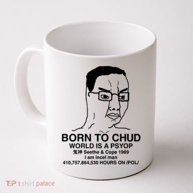 Born To Chud World Is A Psyop Seethe & Cope 1989 Coffee Mug