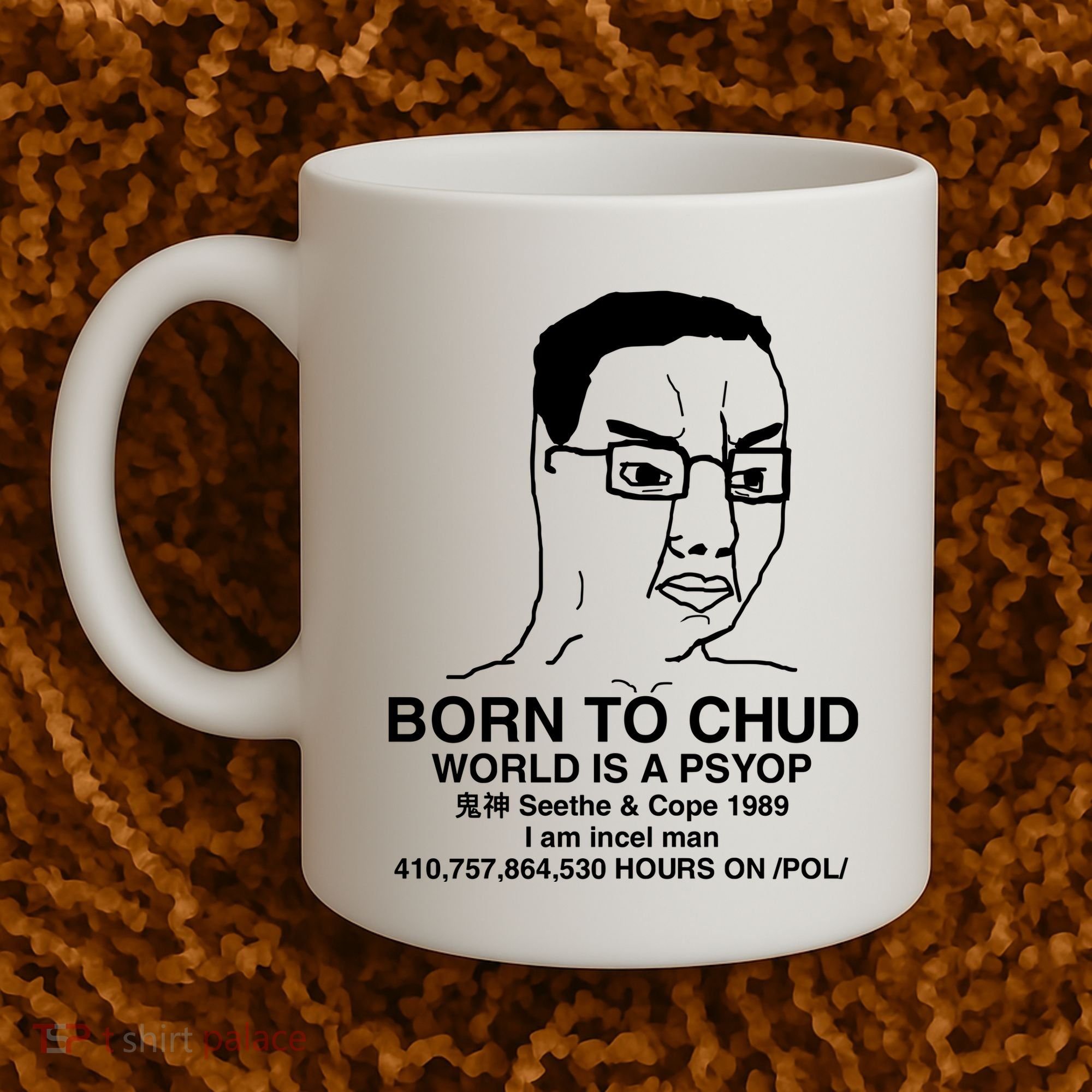 Born To Chud World Is A Psyop Seethe & Cope 1989 Coffee Mug