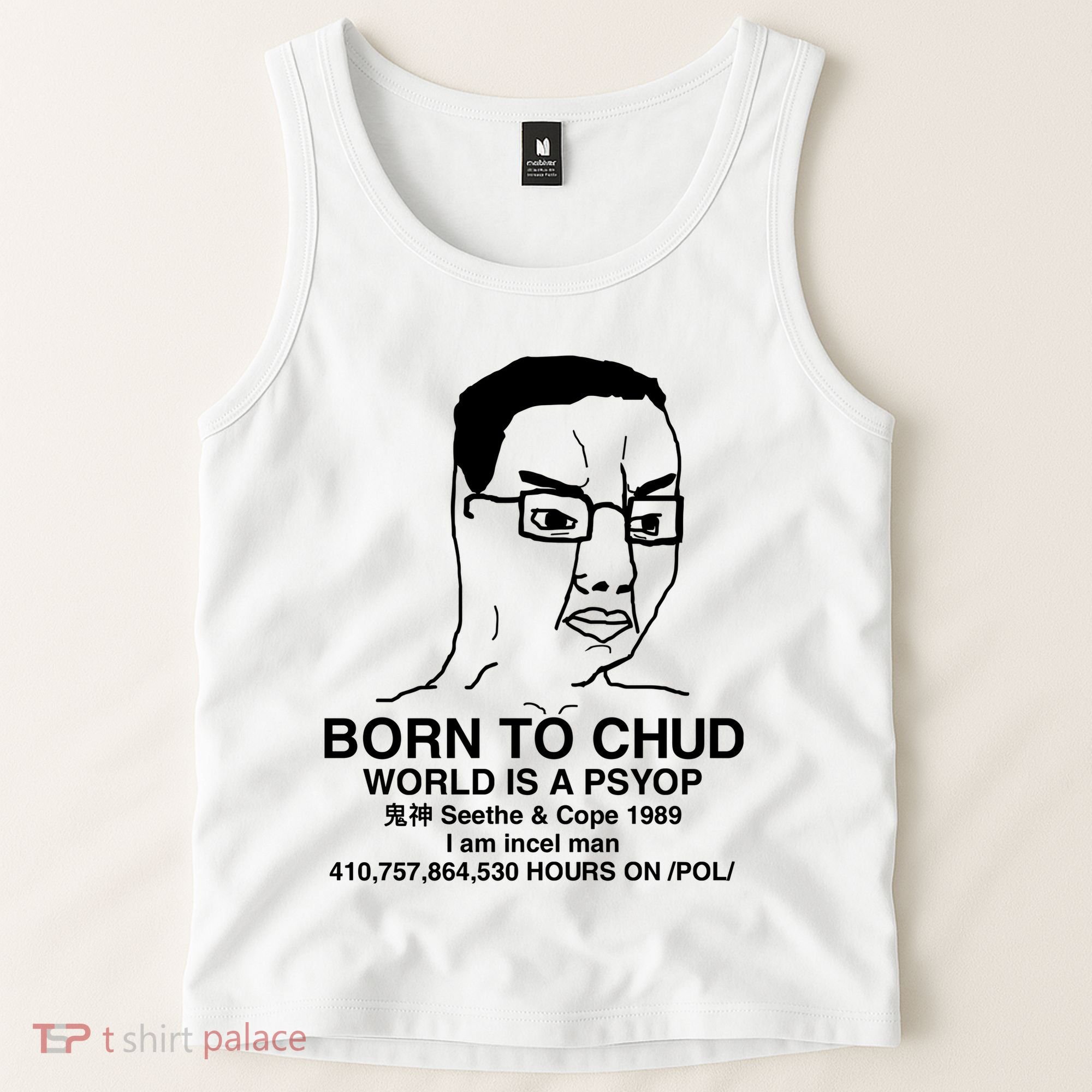 Born To Chud World Is A Psyop Seethe & Cope 1989 Tank Top