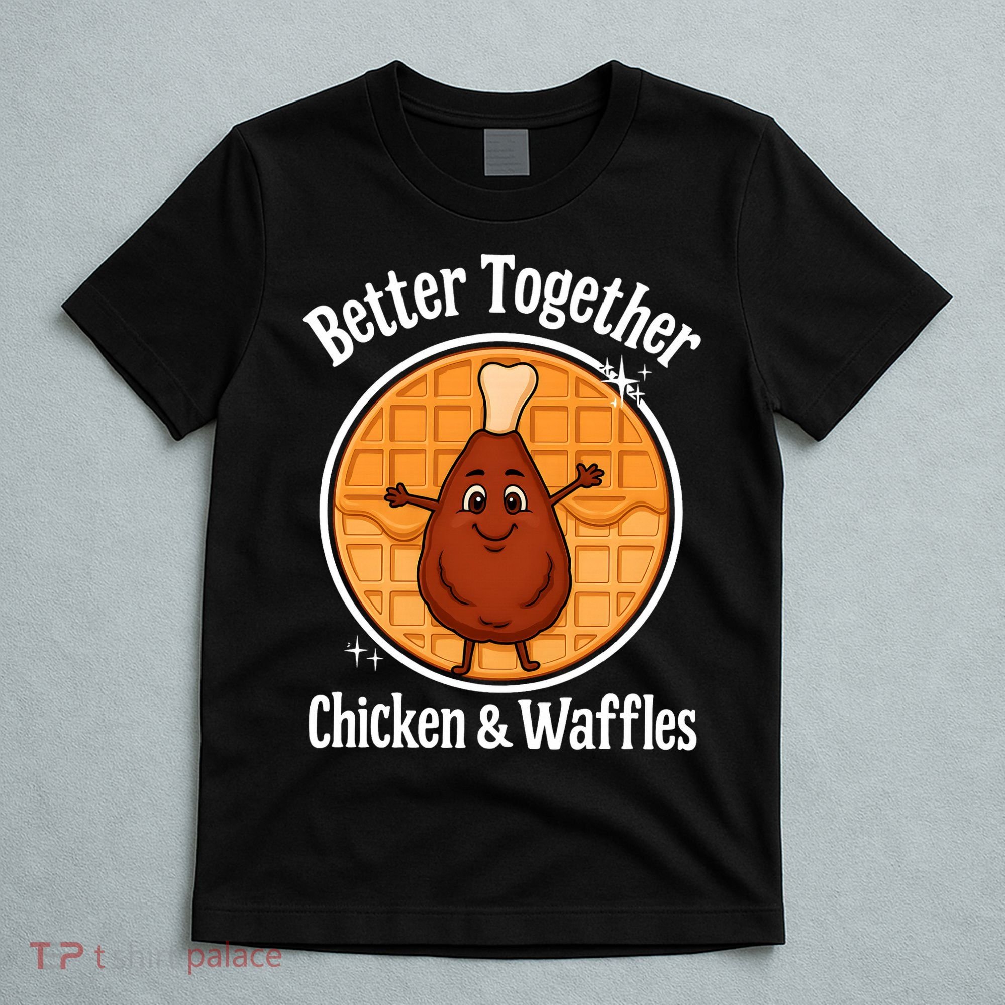 Better Together Chicken And Waffles T-Shirt