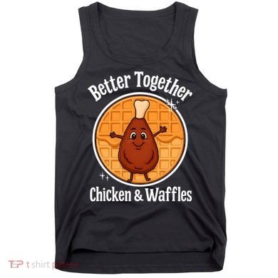 Better Together Chicken And Waffles Tank Top