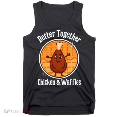 Better Together Chicken And Waffles Tank Top