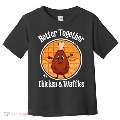 Better Together Chicken And Waffles Toddler T-Shirt