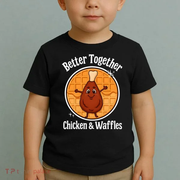 Better Together Chicken And Waffles Toddler T-Shirt