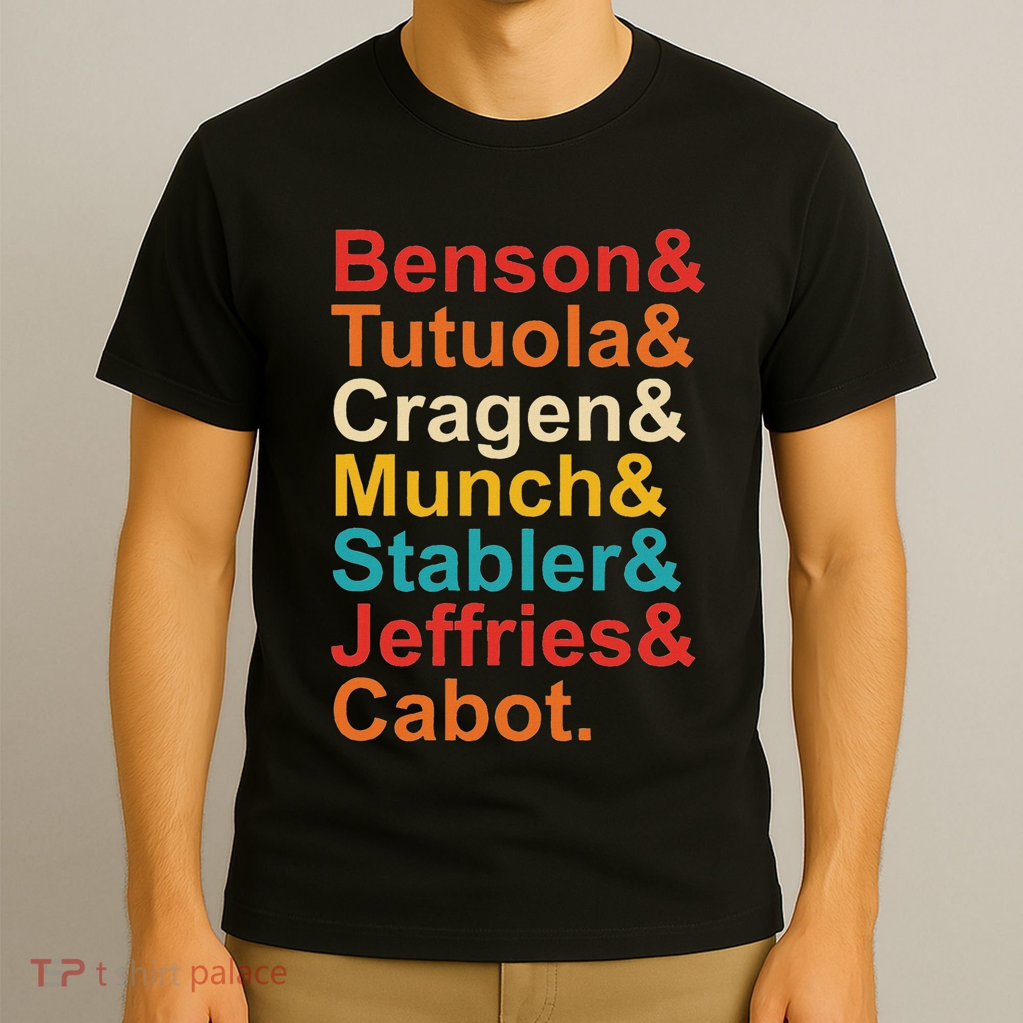 Benson& Tutuola& Cragen& Munch& Stabler& Jeffries& Cabot. T-Shirt
