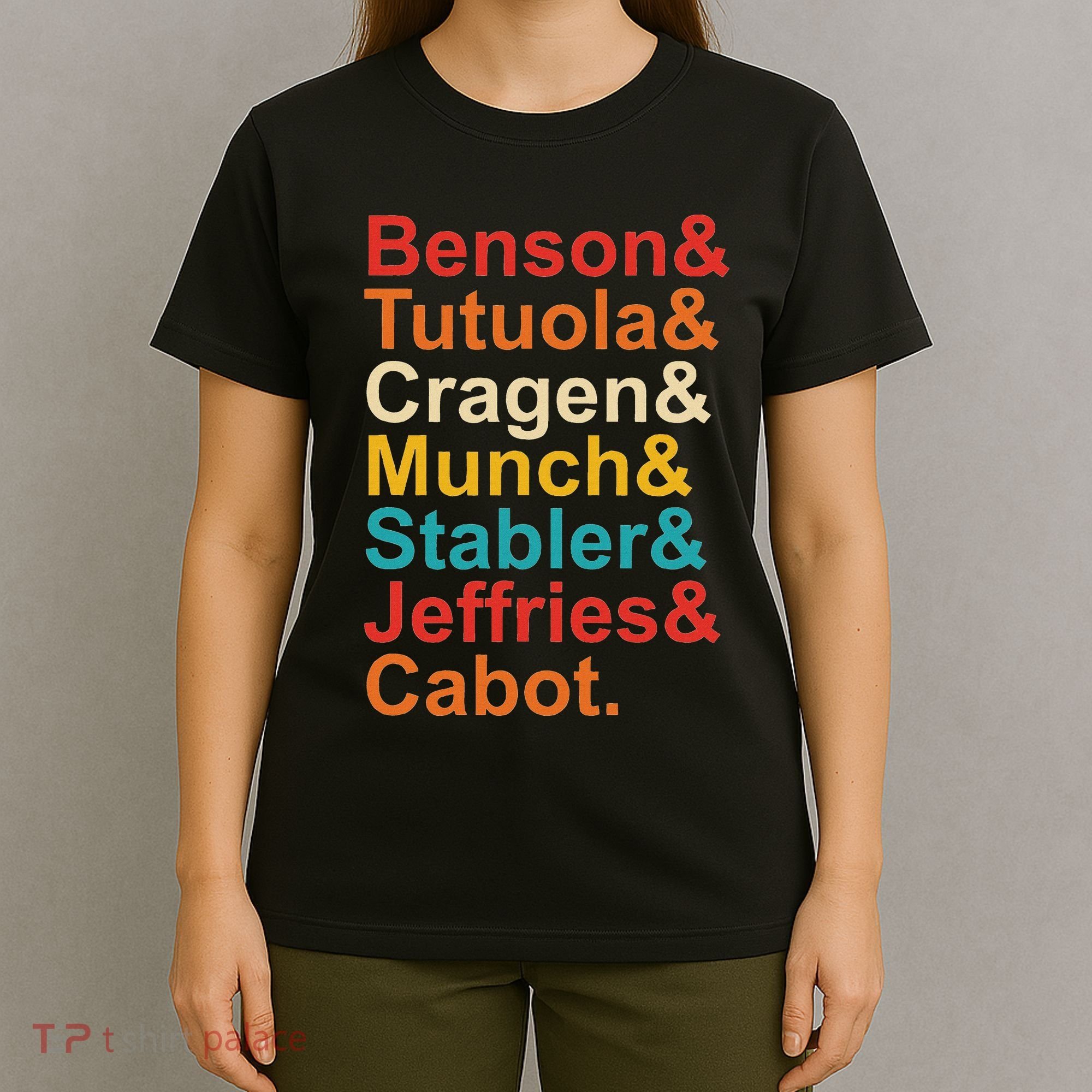Benson& Tutuola& Cragen& Munch& Stabler& Jeffries& Cabot. T-Shirt