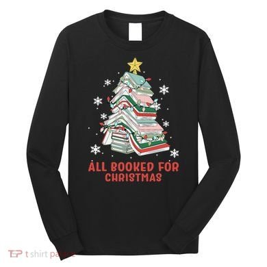 Book Tree Christmas Reading All Booked For Christmas  Long Sleeve Shirt
