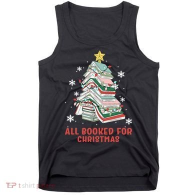 Book Tree Christmas Reading All Booked For Christmas  Tank Top