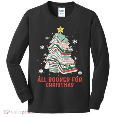 Book Tree Christmas Reading All Booked For Christmas  Kids Long Sleeve Shirt
