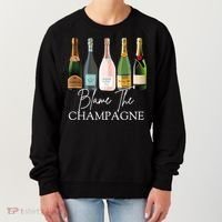 Blame The Champagne, Champagne Bottles Day Drinking Mimosa Women's Sweatshirt thumb 0