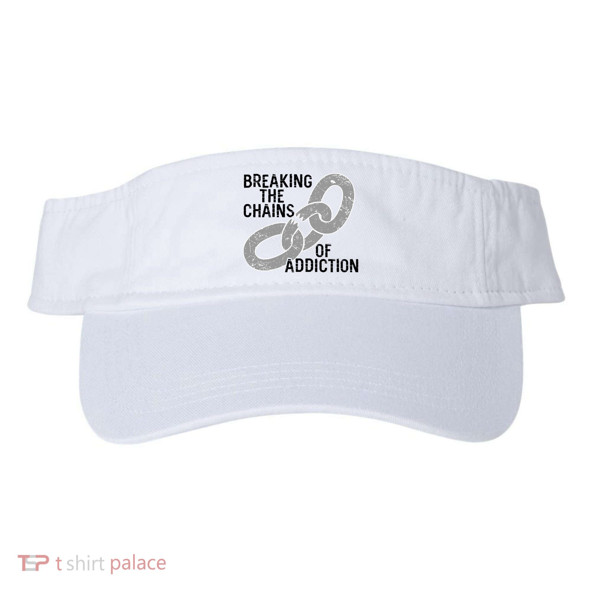 Breaking The Chains Of Addiction Aa Na Clean Sober Recovery Gift Visor