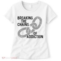 Breaking The Chains Of Addiction Aa Na Clean Sober Recovery Gift Women's T-Shirt thumb 0