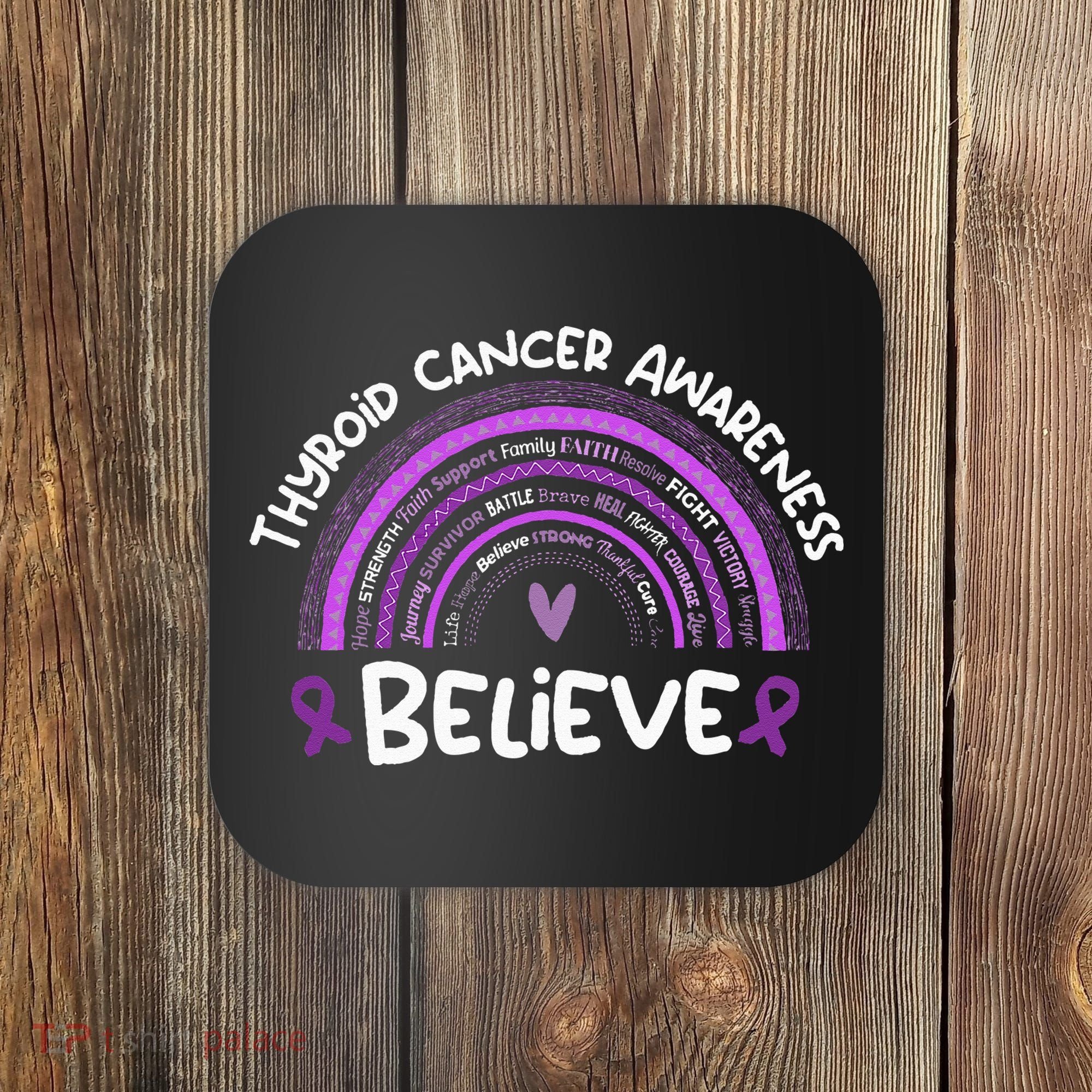 Believe Thyroid Cancer Awareness Month Thyroid Cancer Coaster