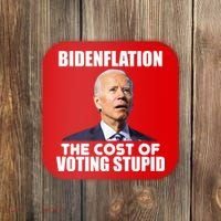 Bidenflation The Cost Of Voting Stupid Funny Coaster thumb 0